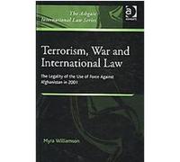 Terrorism, War and International Law, The Ashgate International Law Series Myra Williamson (Auteur)