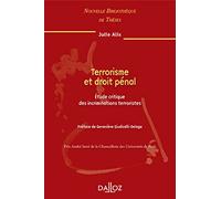Terrorisme et droit pénal - Tome 91 Étude critique des incriminations terroristes (91)