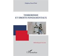 Terrorisme et droits fondamentaux - Delphine Brach-Thiel - L'harmattan - broché - Etude
