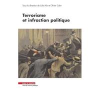 Terrorisme et infraction politique Olivier Cahn (Auteur), Julie Alix (Auteur)