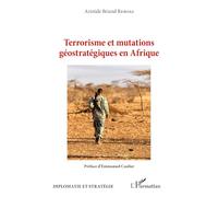 Aristide Briand Reboas – Terrorisme et mutations géostratégiques en Afrique