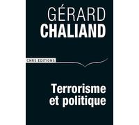 Terrorisme et politique - Gérard Chaliand - Cnrs Eds - broché - Essai