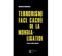 Terrorisme, face cachée de la mondialisation