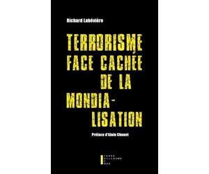 Terrorisme, face cachée de la mondialisation