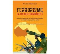 Terrorisme, la fin des frontières? – Nouveaux enjeux de la coopération douanière au Sahel