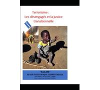 Terrorisme : Les désengagés et la justice transitionnelle