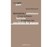Terrorisme/Résistance: D'une confusion lexicale à l'époque des sociétés de masse