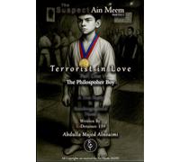 Terrorist in Love - Part 1: The Philosopher Boy: The Suspect Ain Meem - Book Vol.1