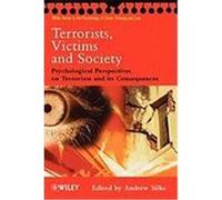 Terrorists, Victims and Society: Psychological Perspectives on Terrorism and Its Consequences Silke, Andrew, Silke (Auteur)