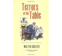 Terrors of the Table: The Curious History of Nutrition (Core Texts) by Walter Gratzer (2007-02-12)