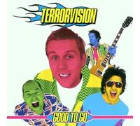 Terrorvision - Good To Go