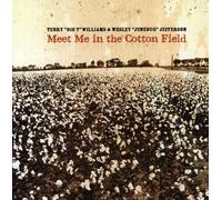 Terry "Big T" Williams & Wesley "Ju - Meet Me in the Cotton Field