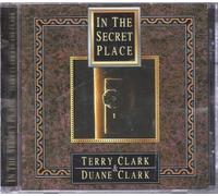 Terry Clark and Duane Clark - In the Secret Place