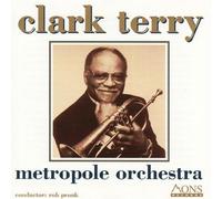 Terry, Clark - Metropole Orchestra