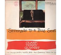 Terry,Clark Quintet - Serenade to a Bus Seat [Vinyl LP]