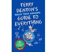 Terry Denton – Really Truly Amazing Guide to Everything