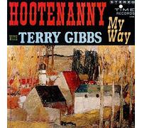 Terry Gibbs - Hootenanny My Way [Import]