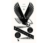 Terry Golway – American Political Speeches – Poche (Penguin Civic Classics)