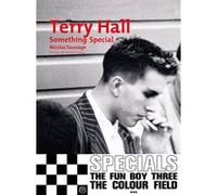 Terry Hall - Something Special Nicolas Sauvage (Auteur), Horace Panter (Préface)