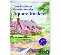 Terry Harrisons Geheimnisse der Aquarellmalerei