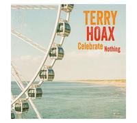 Terry Hoax - Celebrate Nothing