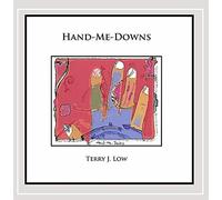 Terry J. Low - Hand Me Downs