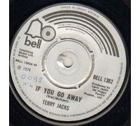 TERRY JACKS - IF YOU GO AWAY - 7 inch vinyl / 45