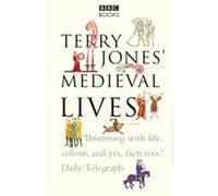 Terry Jones' Medieval Lives Jones, Terry, Ereira, Alan (Auteur)