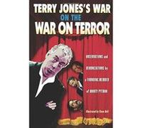 Terry Jones's War On The War On Terror Terry Jones (Auteur)
