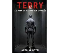 TERRY: Le prix de la parole donnée