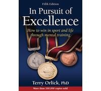 Terry Orlick In Pursuit of Excellence (Poche)