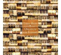 Terry Riley - Organum For Stefano [Cd]