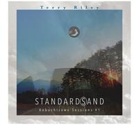 Terry Riley - Standard(S)And: Kobuchizawa Sesions #1 [Compact Discs]