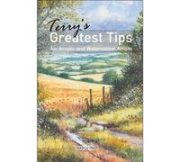 Terry's Greatest Tips For Acrylic and Watercolour Artists