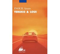 Teruko & Loui - Areno Inoue - Philippe Picquier - broché - Roman