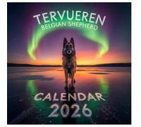 Tervueren Belgian Shepherd Calendar 2026: Twelve Months of Loyal Companionship and Noble Charm, 8.5 x 8.5" Heritage Line