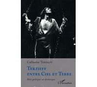 Catherine Terzieff – Terzieff entre Ciel et Terre : Rêve gothique ou drolatique – Broché