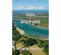 Tes ailes et nos arpèges