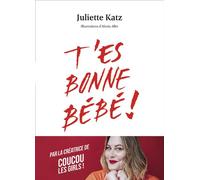T'es bonne bébé !