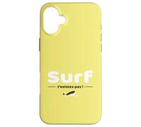 T'es comme de c cedille de Surf t'existes Pas ! - Brice ! Coque pour iPhone 16 Plus