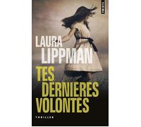 Tes dernières volontés - Laura Lippman - Points - Poche - Roman