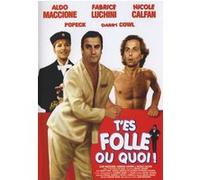T'es folle ou quoi? G