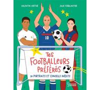 Valentin Verthé – Tes footballeurs préférés – 20 portraits inédits – Cartonné