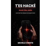 T'es hacké: Scroll, like, obéis. Comment les réseaux te programment