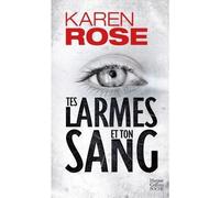 Tes larmes et ton sang - Karen Rose - Harpercollins - Poche - Roman