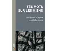Tes mots sur les miens - Milène Coitoux - Chum Eds - broché - Poésie