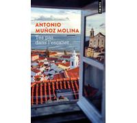 Tes pas dans l'escalier - Antonio Muñoz Molina - Points - Poche - Roman