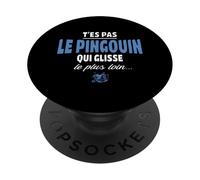 T'es Pas Le Pingouin Qui Glisse Le Plus Loin - Humour Froid PopSockets PopGrip Adhésif