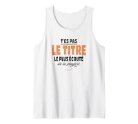 T'es Pas Le Titre Le Plus écouté de la Playlist - Humour Débardeur