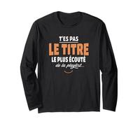 T'es Pas Le Titre Le Plus écouté de la Playlist - Musique Manche Longue